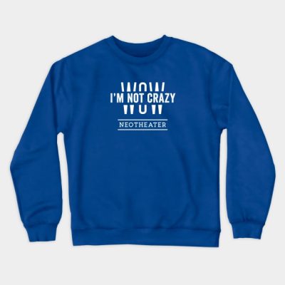 Wow Im Not Crazy Crewneck Sweatshirt Official Ajr Band Store
