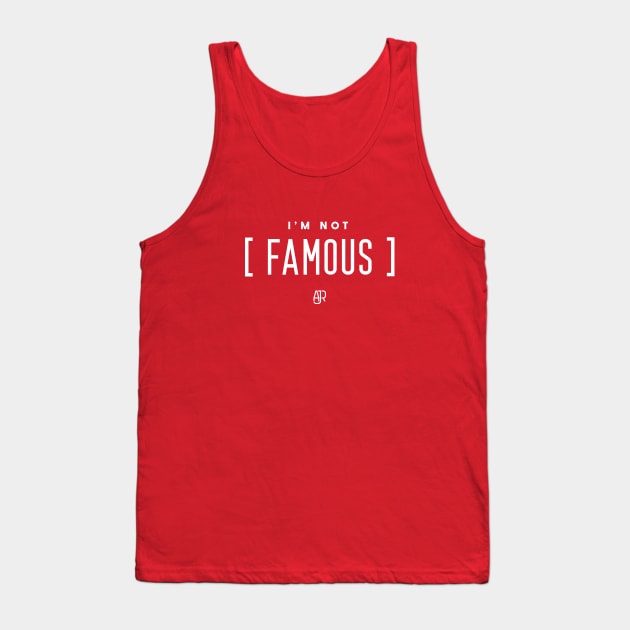 Im Not Famous Tank Top Official Ajr Band Store