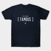 Im Not Famous T-Shirt Official Ajr Band Store