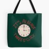 It_S Already Three O_ Clock Ajr Tote Bag Official Ajr Band Store